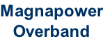 Magnapower Overband